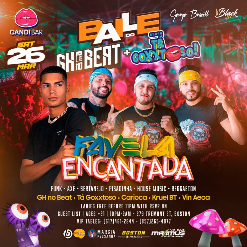 03 26 2022 Baile do GH no Beat + Grupo Ta Goxxtoso! Favela Encantada - Candibar Boston - iBlackUSA