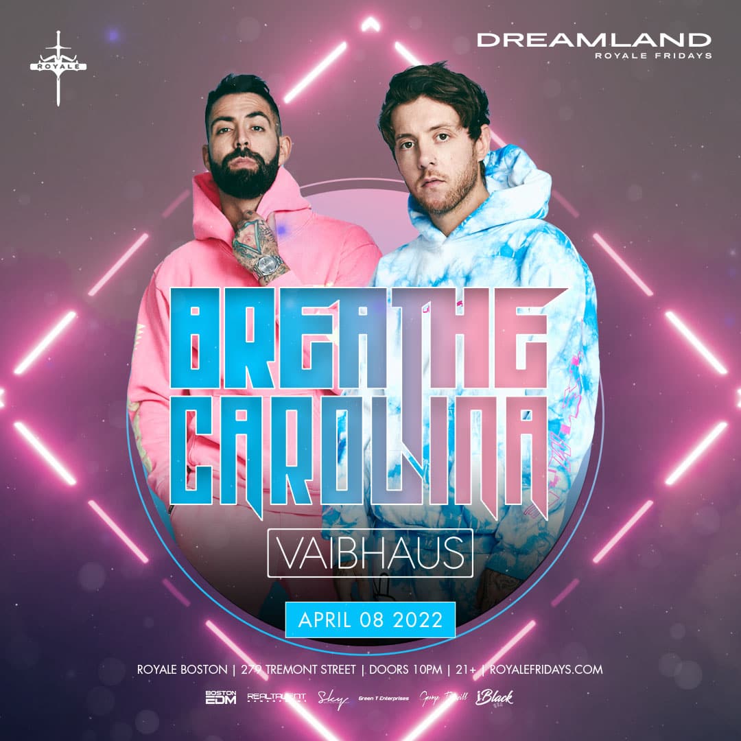 04 08 2022 - Royale - Breathe Carolina - Dreamland Royale Fridays
