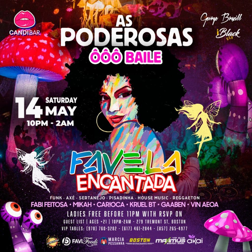 05 14 2022 As Poderosas Ôôô Baile Favela Encantada - Candibar Boston - iBlackUSA