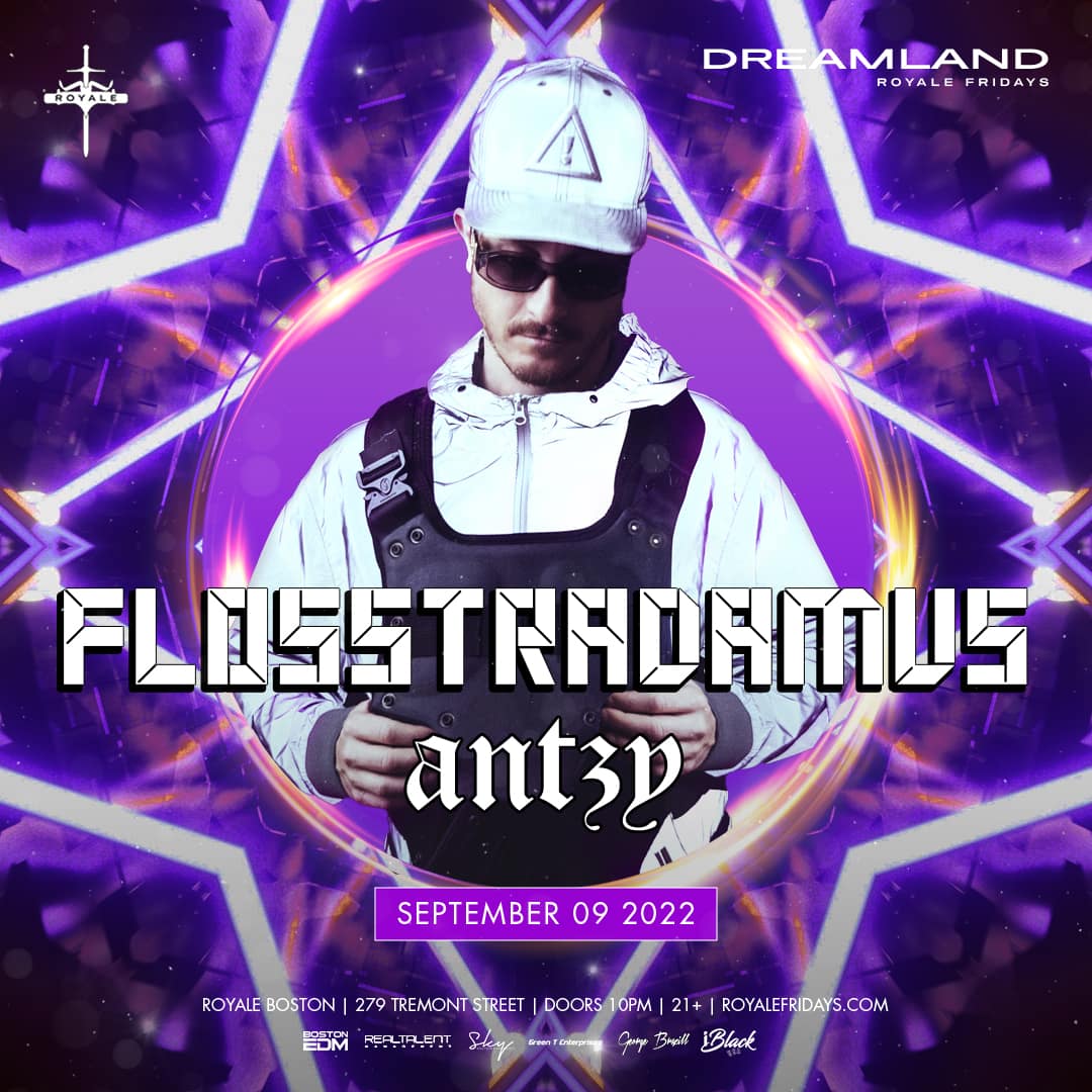 09 09 2022 Royale - Flosstradamus Antzy - Dreamland Royale Fridays
